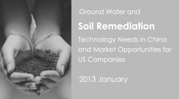 Ground Water and Soil Remediation Technology Needs in China and Market Opportunities